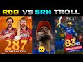 RCB VS SRH TROLLS | RCB VS SRH HIGHTLIGHTS | 287 HIGHEST IPL SCORE | DINESH KARTHIK | TRAVIS HEAD