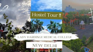 HOSTEL TOUR || LADY HARDINGE MEDICAL COLLEGE || NEW DELHI