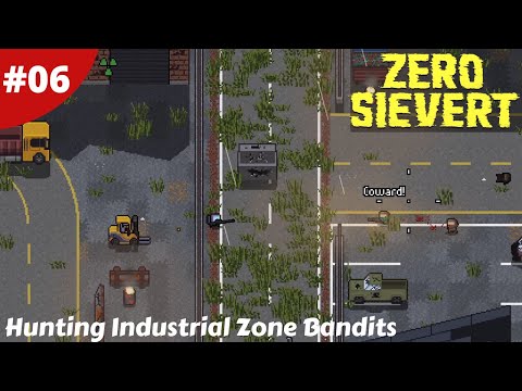 Into The Industrial Zone & The Best Upgrade The Workbench - Zero Sievert - #06 - Gameplay