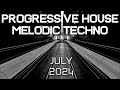 Progressive House / Melodic Techno Mix 091 | Best Of July 2024