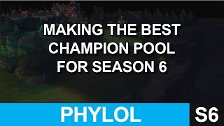 How to make the best champion pool for Season 6