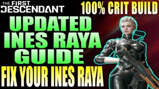 Ines Raya Guide (UPDATED) | Season 3.2 | The First Descendant