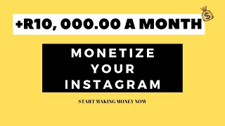 HOW TO MAKE MONEY ON INSTAGRAM // INSTAGRAM SOUTH AFRICA // MONETIZE YOUR INSTAGRAM