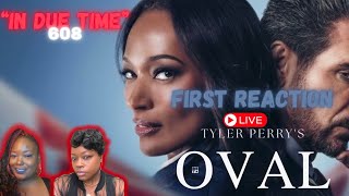 #tylerperry THE  OVAL | Episode 608 | “IN DUE TIME”