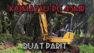 buat parit pinggir jalan... PC 45MR