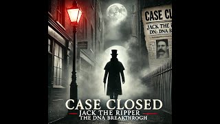 Solving The Jack The Ripper Mystery