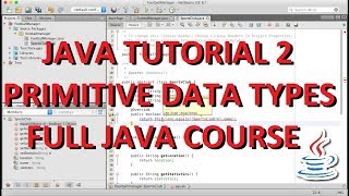 Lecture 2: Java Primitive Data Types - Intro to Java Programming From Beginner To Advanced - Part 2