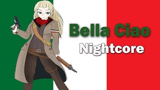 Nightcore - Bella Ciao - Italian Partisan Song (Full Version)