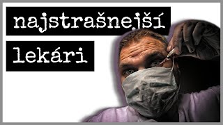 TOP5️⃣ NAJSTRAŠNEJŠÍCH LEKÁROV V HISTÓRII