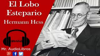 El lobo estepario - Hermann Hesse - audiolibro completo