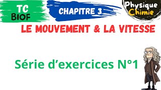 TC Biof PC | Chapitre 3: mouvement & Vitesse | série d'exercices N°1 avec correction et expilication