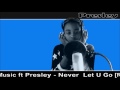 Presley - Never Let You Go (Ronald Rox remake) HD [Official Audio]