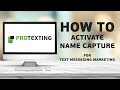 How to activate Name Capture for Text Messaging Marketing