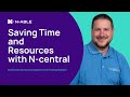 Saving time and resources with N-central