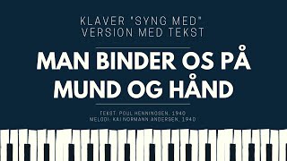 Man binder os på mund og hånd (Kai Normann Andersen) // Klaver version med tekst