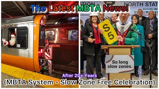 The Latest MBTA News! (MBTA System - Slow Zone Free Celebration)