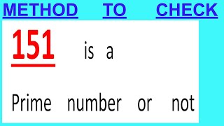 151      is   a  Prime    number    or     not