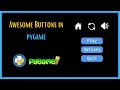 Buttons in pygame | Create Buttons and toggles in python pygame | #pyguru