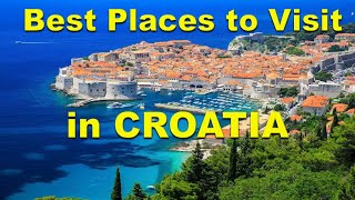 Croatia: Best Places to Visit in 2024 | A Must See Travel Guide