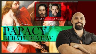 Papacy Debate Review w/Erick Ybarra \u0026 Elijah Yasi