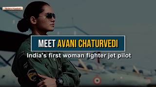 Meet Avani Chaturvedi: India's first woman fighter jet pilot