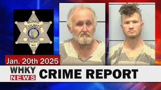 BURKE COUNTY ARRESTS FOR METH AND HABITUAL LARCENY | WHKY News -- Crime Report: Monday, 01/20/2025