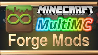 MultiMC - Installing Forge Mods