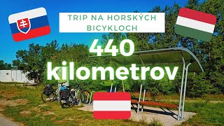 440 KM NA BICYKLOCH! Slovensko - Maďarsko - Rakúsko