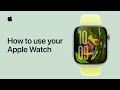 How to use your Apple Watch | Apple Support