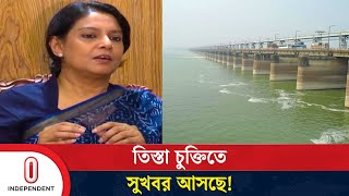 তিস্তা চুক্তিতে আশা দেখাল ইউনূস সরকার, যা বললেন পানিসম্পদ উপদেষ্টা | Teesta | Independent TV