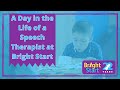 A day in the Life of a Speech Therapist at Bright Start