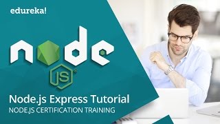 Node JS Express Tutorial | Express JS Tutorial For Beginners | Node.js + ExpressJS | Edureka