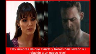 Hande Erçel y Kerem Bursin Rumores de avance en su relación