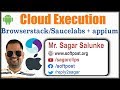 Lecture 26 - Test Execution on Browserstack and Saucelabs using Appium