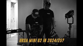 URSA MINI G2 IN 2025?