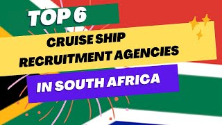 Top 6 Cruise ship recruitment agencies in South Africa