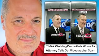 TikTok Wedding Drama Gets Worse As Attorney Calls Out Videographer Scam