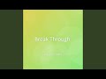 Break Through