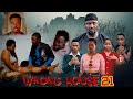 WRONG HOUSE 21-22 | CHINGA MEDIA | WRONG HOUSE EP 21 FINAL REVIEW | PREDICTION YA  PREVIOUS SCENE