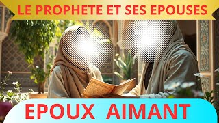 🚨   L'amour du Prophète Mohamed  envers ses épouses : Un modèle intemporel