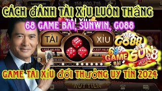 Sunwin | Cách Chơi Game Tài Xỉu Đổi Thưởng Sunwin, Iwin, Go88, 68 Game Bài, 789Club 99% Thắng 2024
