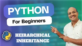 14.10.3 Hierarchical inheritance | 14.OOPs | Python for beginners