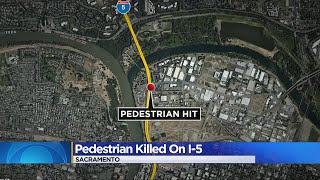 Pedestrian Hit And Killed On I-5 In Sacramento
