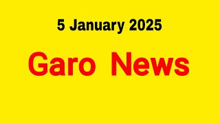 Garo News 5 January 2025 || Garo AIR Shillong