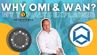 Why OMI and WAN are my Top Alt Coin Picks (In Depth)