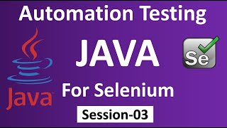 Automation Testing | JAVA | Session-3 #java #selenium
