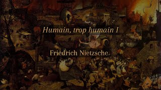 Livre audio - Friedrich Nietzsche - Humain, trop humain I - Chimie des idées et des sentiments - 1