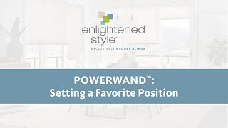 PowerWand: Setting a Favorite Position