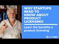 The benefits of product licensing for start ups