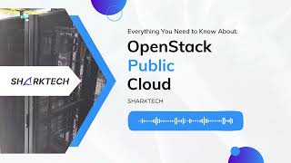 Know More About OpenStack Public Cloud